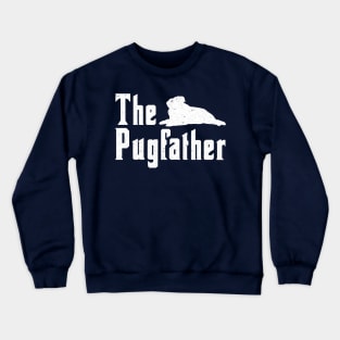 Funny Pug Owner Shirt The Pugfather Pug Father Gift Crewneck Sweatshirt